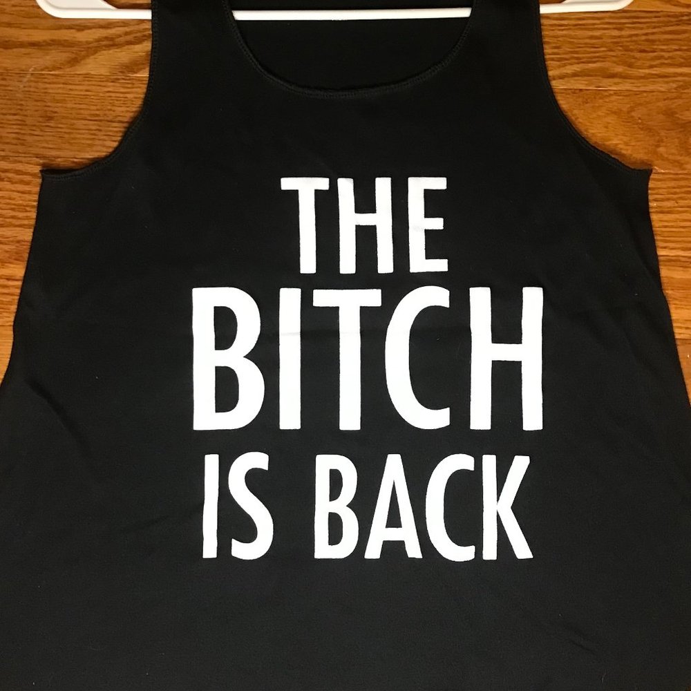 The Bitch is Back Tank Top